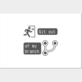 Git Out of My Branch - Version Control Humor for Developers Tee Posters and Art